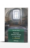 Părintele Dimitrie Bejan sau suferința care sfințește