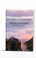 Scurtă călătorie până la capăt. Pelerinaj spre rugăciune