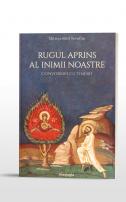 Rugul aprins al inimii noastre – Convorbiri cu tinerii Mitropolitul Serafim Joantă