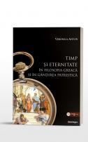 Timp şi eternitate în filosofia greacă şi în gândirea patristică