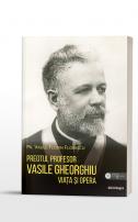 Preotul Profesor Vasile Gheorghiu. Viața și opera