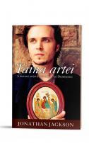 Taina artei. A deveni artist după chipul lui Dumnezeu - Jonathan Jackson