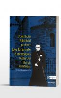 Contribuția Părintelui profesor Ene Braniște la îmbogățirea tezaurului liturgic românesc