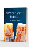 Problemele iubirii vol. 3 – Greşelile Fatale