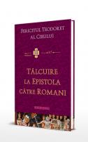 Tâlcuire la Epistola către Romani Fericitul Teodoret al Cirului