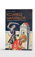 Icoanele martirilor: martori ai Împărăției ce va să vie