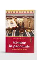 Misiune în pandemie – un jurnal duhovnicesc