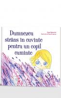  Dumnezeu strâns în cuvinte pentru un copil cuminte Oana Buzinche