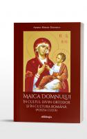 Maica Domnului în cultul divin ortodox și în cultura română (poezia cultă) Mihail Daniliuc