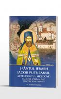 Sfântul Ierarh Iacob Putneanul, Mitropolitul Moldovei - Pagini de spiritualitate și istorie românească