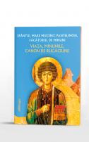 Sfântul Mare Mucenic Pantelimon - viața, minunile, canoane de rugăciune