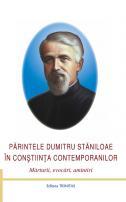 Părintele Dumitru Stăniloae în conștiința contemporanilor 
