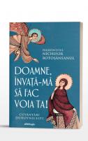 Doamne, învață-mă să fac voia Ta - Cuvântări duhovnicești