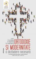 Ortodoxie și modernitate - O dezbatere necesară
