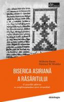 Dietmar W. Winkler Wilhelm Baum BISERICA ASIRIANĂ A RĂSĂRITULUI - O scurtă istorie a creștinismului siro-oriental