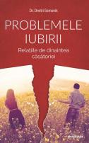 Problemele iubirii. Relațiile de dinaintea căsătoriei