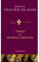 Sfântul Grigorie cel Mare - Omilii la Profetul Iezechiel