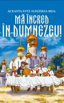 Aceasta este alegerea mea: mă încred în Dumnezeu!