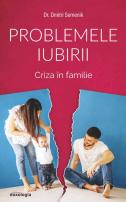 Problemele iubirii vol. 2 - Criza în familie