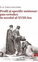 Profil și specific misionar panortodox în secolul al XVIII-lea