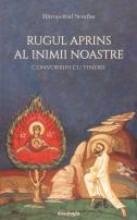 Rugul aprins al inimii noastre – Convorbiri cu tinerii Mitropolitul Serafim Joantă