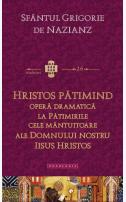 Hristos pătimind.Operă dramatică la Pătimirile cele mântuitoare ale Domnului nostru Iisus Hristos