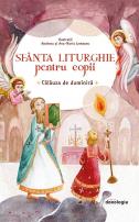 Sfânta Liturghie pentru copii. Călăuza de duminică (ediția a doua)