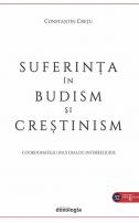 Suferinţa în budism și creștinism. Coordonatele unui dialog interreligios