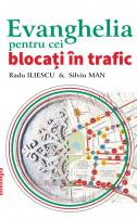 Evanghelia pentru cei blocaţi în trafic