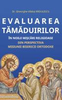Evaluarea tămăduirilor în Noile Mișcări Religioase din perspectiva misiunii Bisericii Ortodoxe