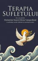 Terapia Sufletului - Din convorbirile Părintelui Stareț Efrem Vatopedinul cu psihologi, medici psihiatri și neurologi români