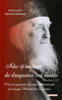 „Adu-ţi aminte de dragostea cea dintâi (Apoc. 2, 4-5)”. Cele trei perioade ale vârstei duhovniceşti în teologia Părintelui Sofronie - Arhim. Zaharia Zaharou
