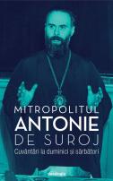 Antonie de Suroj, Cuvântări la duminici și sărbători