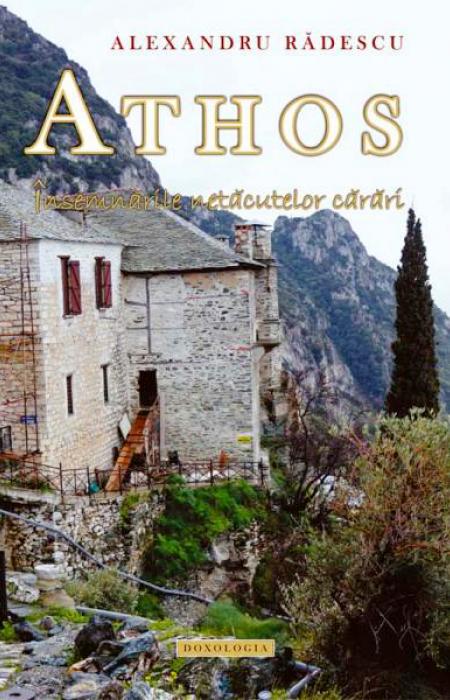 Athos. Însemnările netăcutelor cărări - Alexandru Rădescu