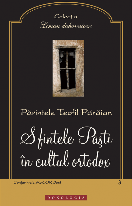 Sfintele Paşti în cultul ortodox, Pr. Teofil Părăian