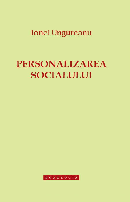 Personalizarea socialului - Ionel Ungureanu