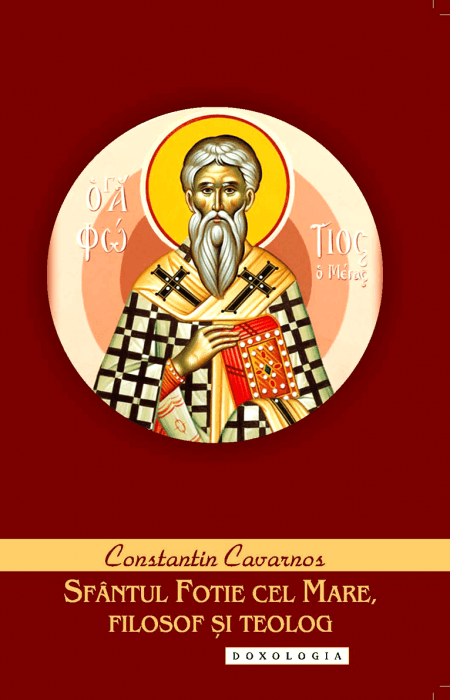 Sfântul Fotie cel Mare, filosof și teolog, Constantin Cavarnos
