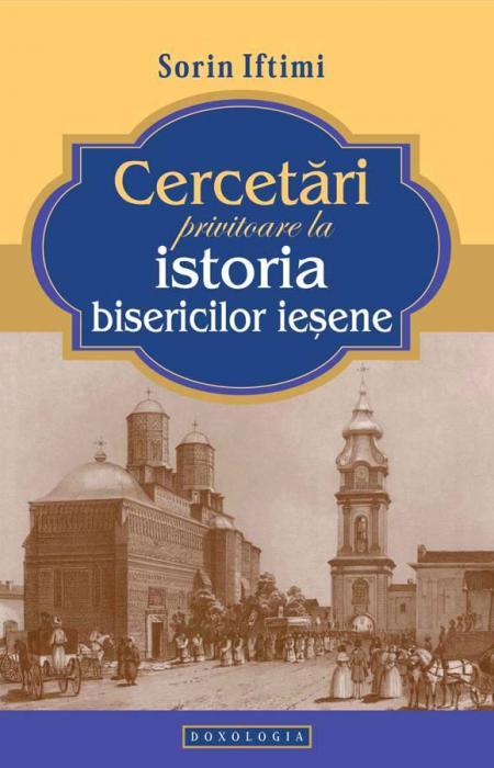 Cercetări privitoare la istoria bisericilor ieșene