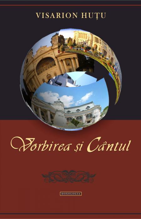 Vorbirea și cântul - Visarion Huțu