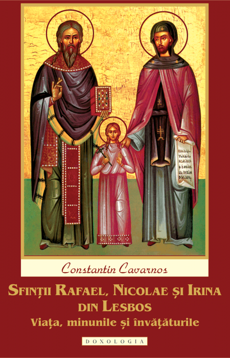 Sfinții Rafael, Nicolae și Irina din Lesbos. Viața, minunile și învățăturile, Paul Bălan