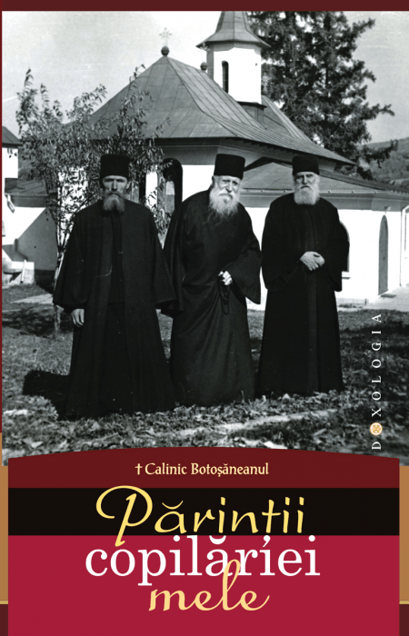 Părinții copilăriei mele - PS Calinic Botoșăneanul 