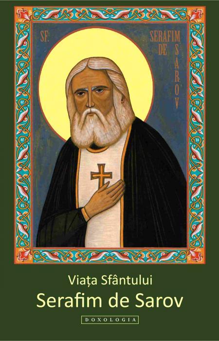 Viața Sfântului Serafim de Sarov - Gabriel Poenaru