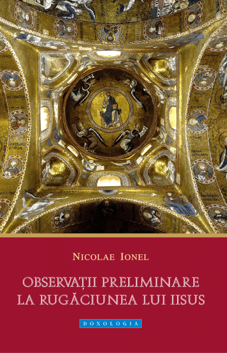 Nicolae Ionel - Observații preliminare la Rugăciunea lui Iisus