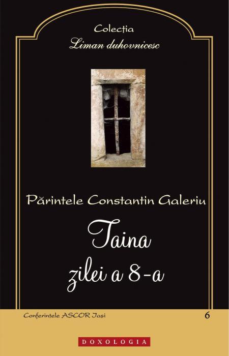Taina zilei a 8-a - Pr. Constantin Galeriu 