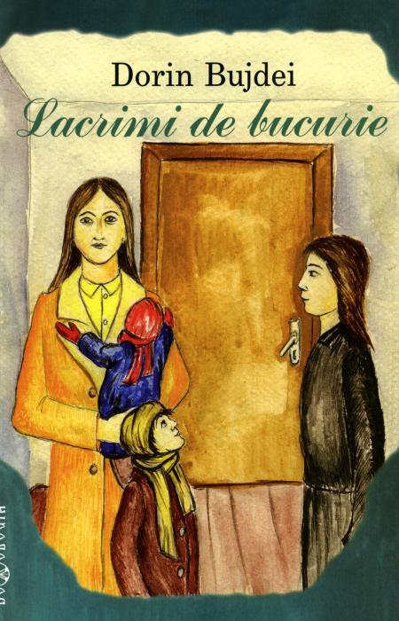 Lacrimi de bucurie - Dorin Bujdei 