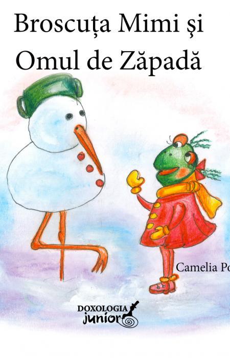 Broscuța Mimi și omul de zăpadă - Camelia Poenaru