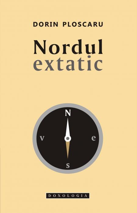 Nordul extatic - Dorin Ploscaru