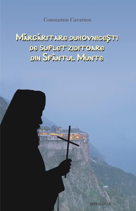 Mărgăritare duhovnicești de suflet ziditoare din Sfântul Munte - Constantin Cavarnos