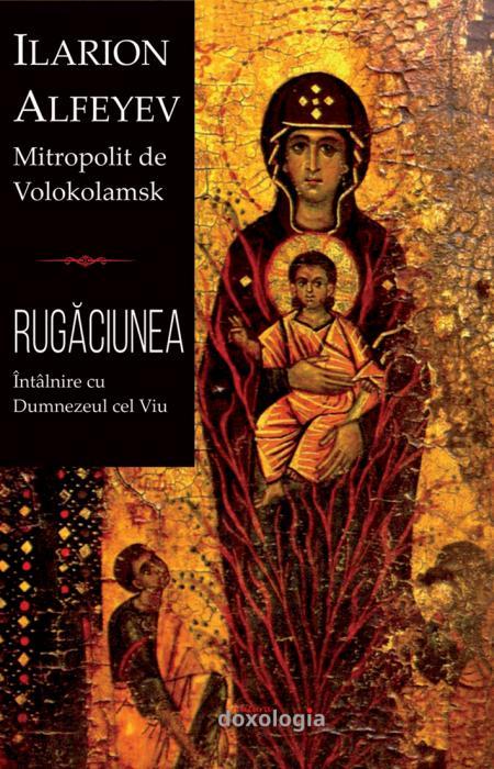 Rugăciunea - întâlnire cu Dumnezeul cel Viu, Ilarion Alfeyev