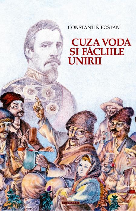 Cuza Vodă şi făcliile Unirii Constantin Bostan